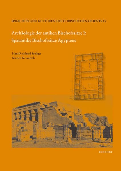 Archaologie der antiken Bischofssitze I Spatantike Bischofssitze Agyptens [Hardcover]