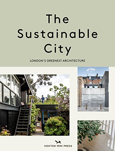 The Sustainable City Londons Greenest Architecture [Hardcover]