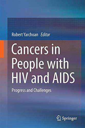 Cancers in People with HIV and AIDS Progress and Challenges [Hardcover]