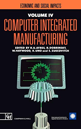 Computer Integrated Manufacturing Economic and social impacts [Hardcover]