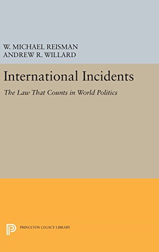 International Incidents The Law That Counts in World Politics [Hardcover]
