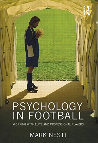 Psychology in Football Working with Elite and Professional Players [Hardcover]