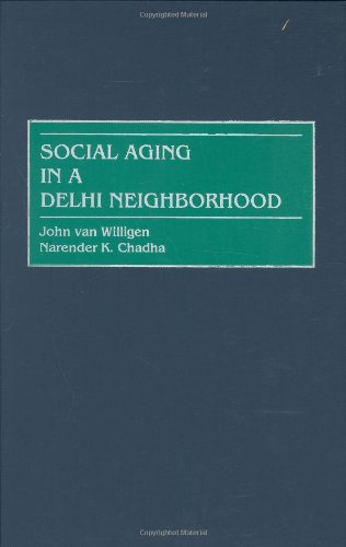 Social Aging In A Delhi Neighborhood [Hardcover]