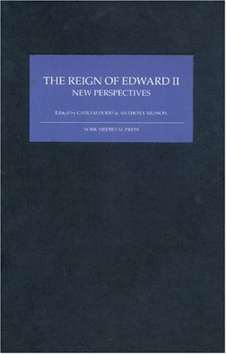 The Reign Of Edward Ii New Perspectives [Hardcover]