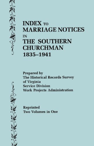 Index to Marriage Notices in the Southern Churchman, 1835-1941 [Paperback]
