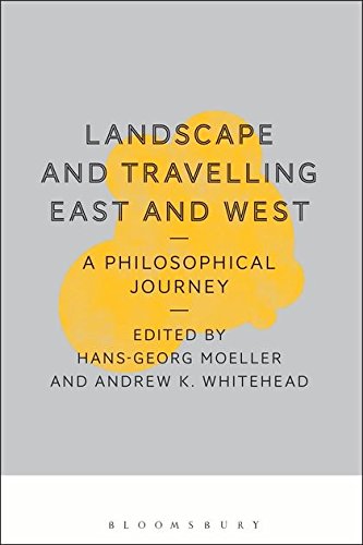 Landscape and Travelling East and West A Philosophical Journey [Paperback]