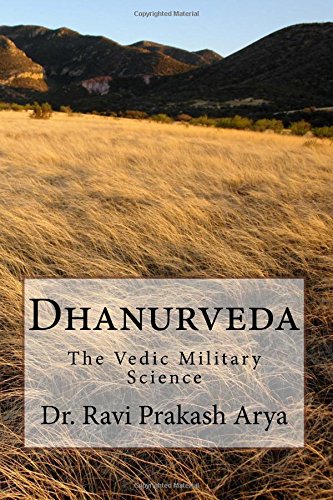 Dhanurveda The Vedic Military Science [Paperback]
