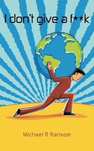 I Don't Give A F**k [Paperback]