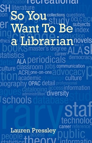 So You Want To Be A Librarian [Paperback]