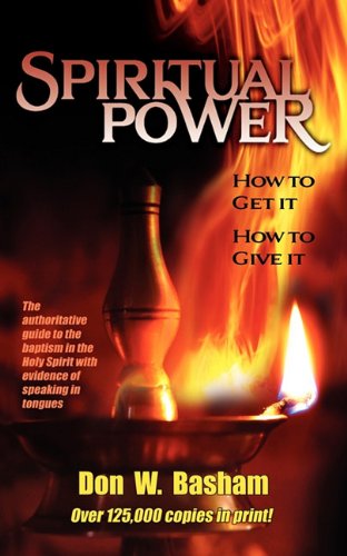 Spiritual Power How To Get It, How To Give It [Paperback]