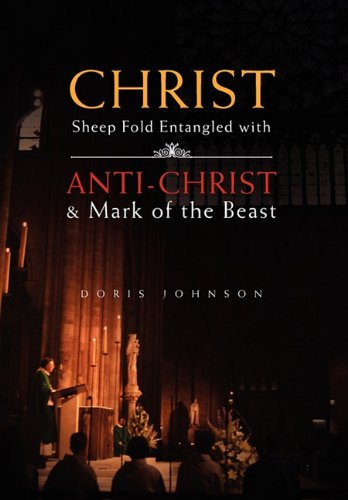 Christ Sheep Fold Entangled With  Anti-Christ and Mark of the Beast [Hardcover]