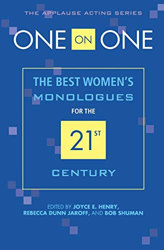 One on One The Best Women's Monologues for the 21st Century [Paperback]