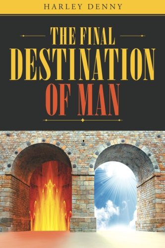 The Final Destination Of Man [Paperback]
