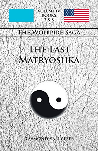 The Last Matryoshka The Wolfpire Saga(tm), Book 4 [Paperback]