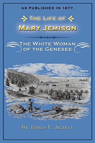 The Life Of Mary Jemison The White Woman Of The Genesee [Paperback]