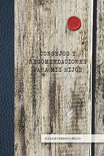 Consejos y Recomendaciones Para Mis Hijos [Paperback]