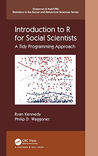 Introduction to R for Social Scientists: A Tidy Programming Approach [Hardcover]