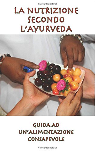 La Nutrizione Secondo L'ayurveda (italian Edition) [Paperback]