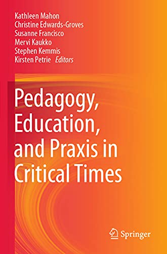 Pedagogy, Education, and Praxis in Critical Times [Paperback]