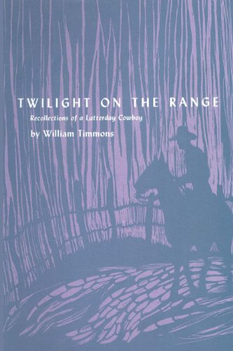 Twilight on the Range Recollections of a Latterday Cowboy [Paperback]