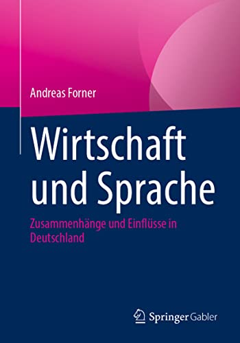Wirtschaft und Sprache Zusammenhnge und Einflsse in Deutschland [Paperback]