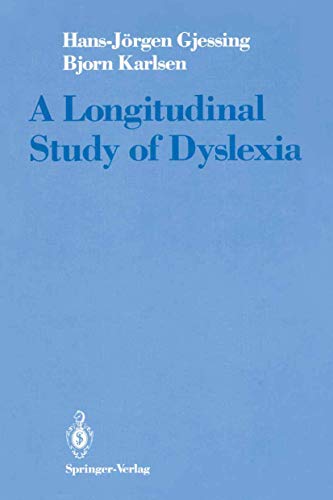A Longitudinal Study of Dyslexia Bergens Multivariate Study of Childrens Lear [Paperback]