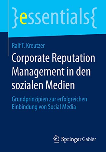 Corporate Reputation Management in den sozialen Medien Grundprinzipien zur erfo [Paperback]