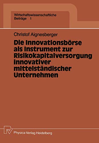 Die Innovationsbrse als Instrument zur Risikokapitalversorgung innovativer mitt [Paperback]