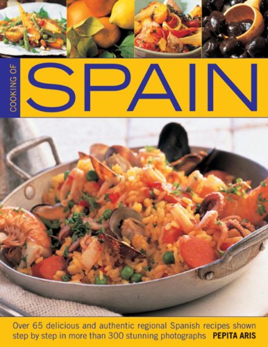 Cooking Of Spain Over 65 Delicious and Authentic Regional Spanish Recipes shown [Paperback]