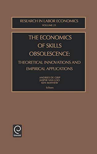 Economics of Skills Obsolescence  Theoretical Innovations and Empirical Applica [Hardcover]