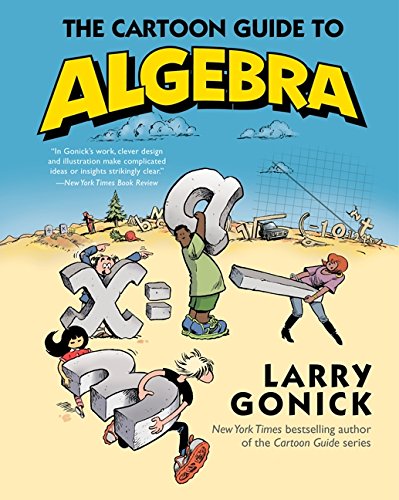 The Cartoon Guide to Algebra [Paperback]