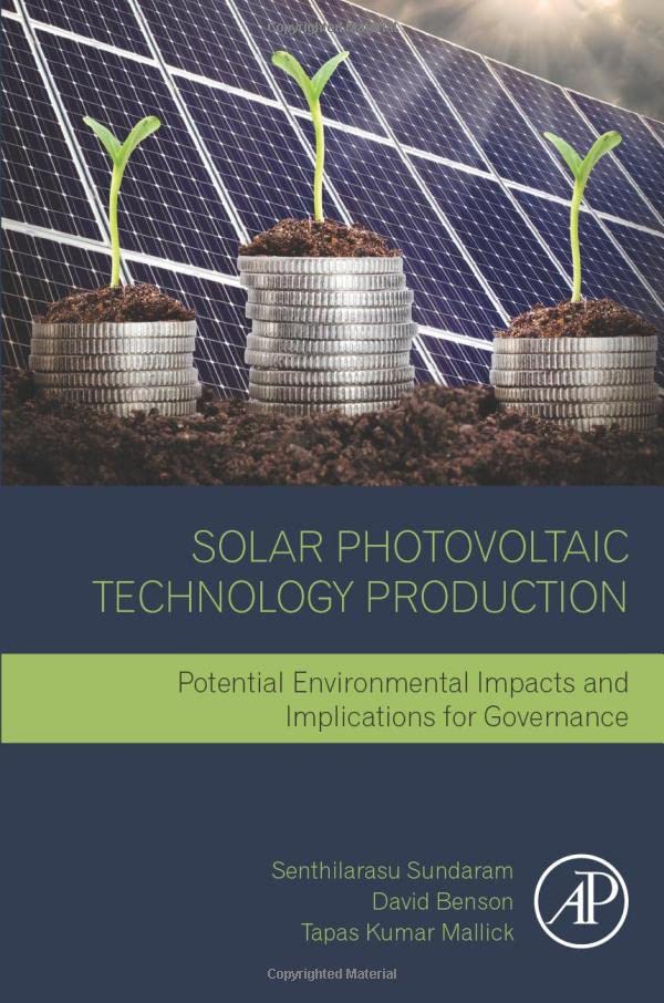 Solar Photovoltaic Technology Production Potential Environmental Impacts and Im [Paperback]