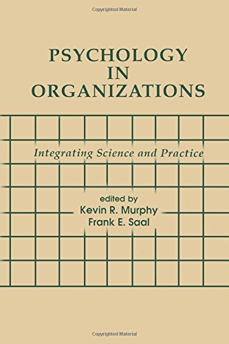 Psychology in Organizations integrating Science and Practice [Paperback]