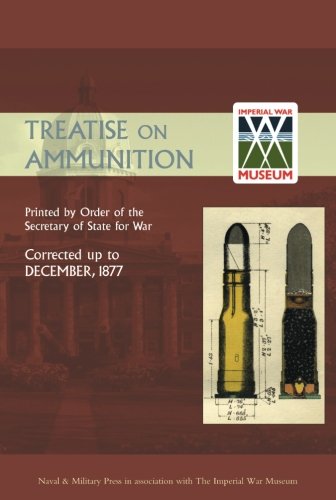 Treatise On Ammunition 1877 [Paperback]