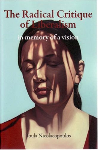 The Radical Critique Of Liberalism In Memory Of A Vision (anamnesis) [Paperback]