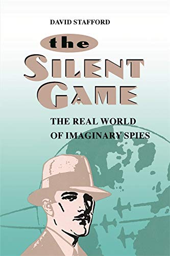 The Silent Game The Real World of Imaginary Spies [Paperback]