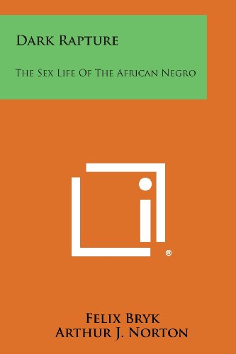 Dark Rapture The Sex Life Of The African Negro [Paperback]