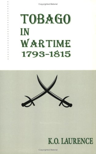Tobago In Wartime 1793-1815 [Paperback]