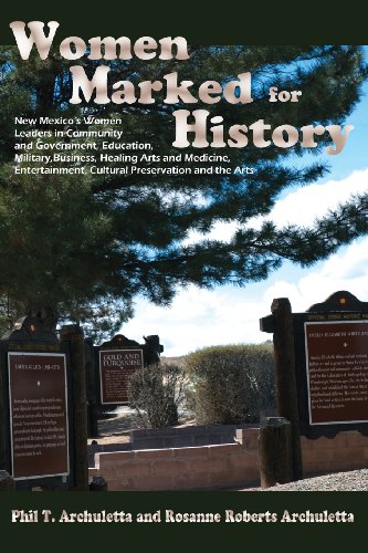 Women Marked For History, New Mexico Roadside Markers Honor Women Leaders [Paperback]