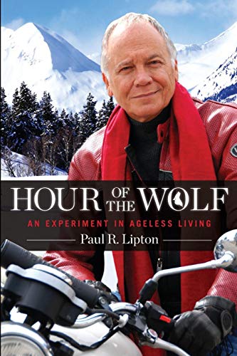 Hour Of The Wolf An Experiment In Ageless Living [Paperback]