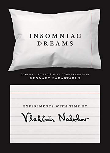 Insomniac Dreams Experiments with Time by Vladimir Nabokov [Paperback]