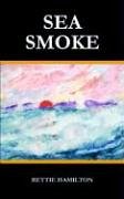 Sea Smoke [Paperback]