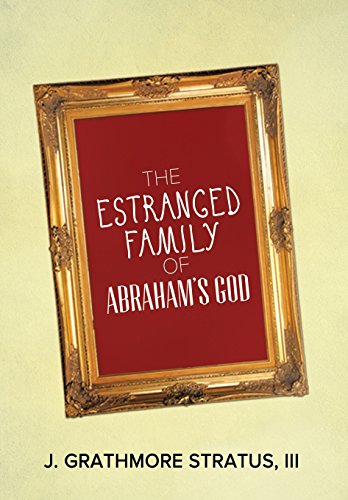 The Estranged Family Of Abraham's God [Hardcover]