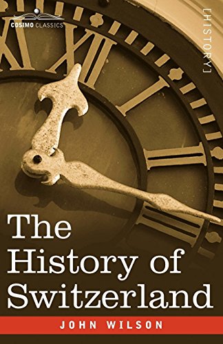 The History Of Switzerland [Paperback]