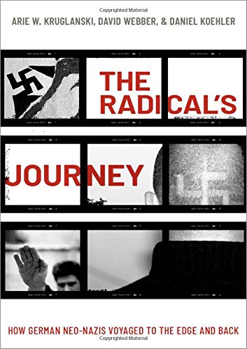 The Radical's Journey: How German Neo-Nazis Voyaged to the Edge and Back [Hardcover]