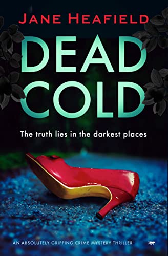Dead Cold An Absolutely Gripping Crime Mystery Thriller [Paperback]
