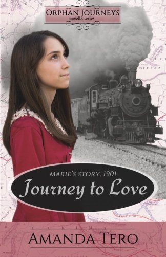Journey To Love Marie's Journey, 1901 [Paperback]