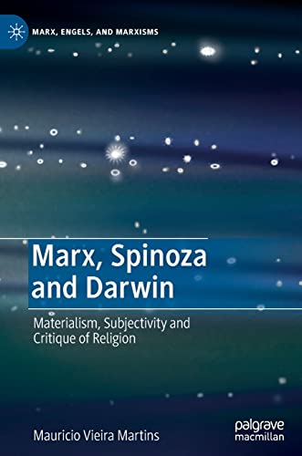 Marx, Spinoza and Darwin Materialism, Subjectivity and Critique of Religion [Hardcover]