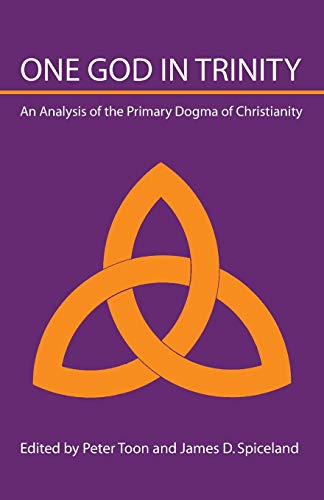 One God in Trinity  An Analysis of the Primary Dogma of Christianity [Paperback]