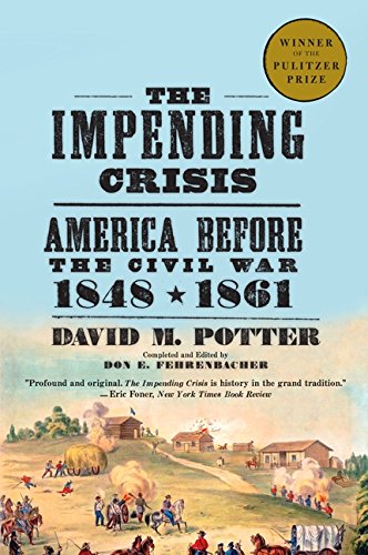 The Impending Crisis, 1848-1861 [Paperback]